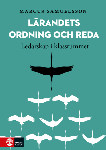 Lärandets Ordning Och Reda - Ledarskap I Klassrummet