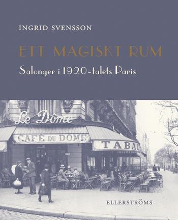 Ett Magiskt Rum - Salonger I 1920-talets Paris