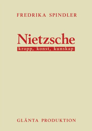 Nietzsche - Kropp, Konst, Kunskap