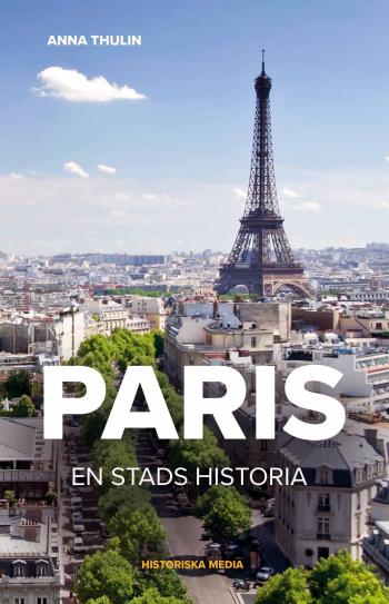 Paris - En Stads Historia
