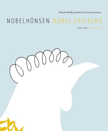 Nobelhönsen / Nobel Chickens