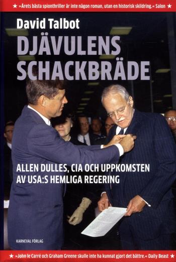 Djävulens Schackbräde - Allen Dulles, Cia Och Uppkomsten Av Usa-s Hemliga Regering