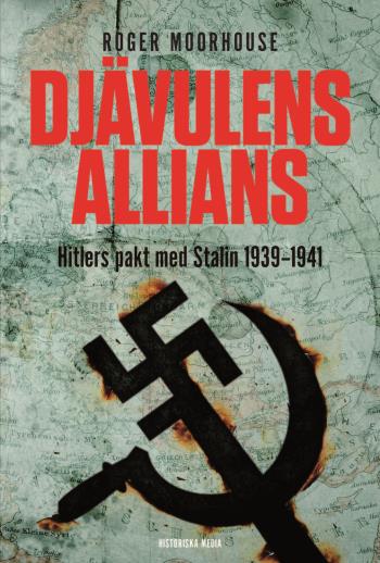 Djävulens Allians - Hitlers Pakt Med Stalin 1939-1941