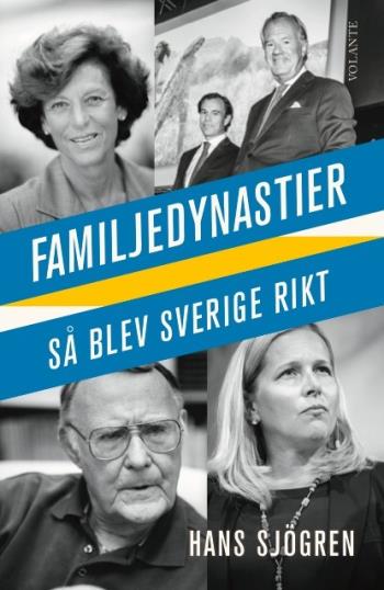 Familjedynastier - Så Blev Sverige Rikt