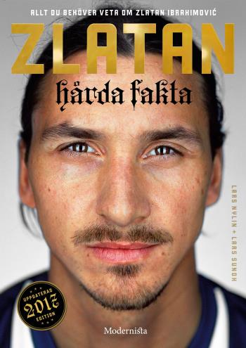 Zlatan - Hårda Fakta - Edition 2017