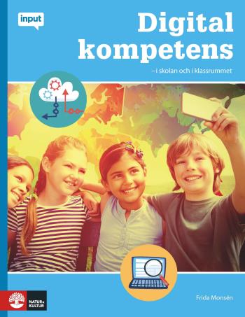 Digital Kompetens - I Skolan Och I Klassrummet