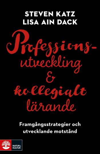 Professionsutveckling Och Kollegialt Lärande - Framgångsstrategier Och Utvecklande Motstånd