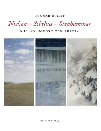 Nielsen - Sibelius - Stenhammar - Mellan Norden Och Europa
