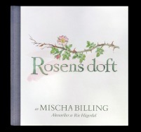 Rosens Doft - Doftanteckningar 25 Juni 2000 - 9 Juli 2016