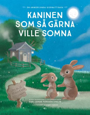 Kaninen Som Så Gärna Ville Somna - En Annorlunda Godnattsaga