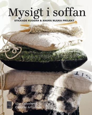Mysigt I Soffan - Stickade Kuddar & Andra Mjuka Projekt