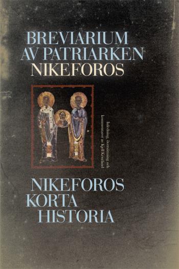 Breviarium Av Patriarken Nikeforos - Nikeforos Korta Historia