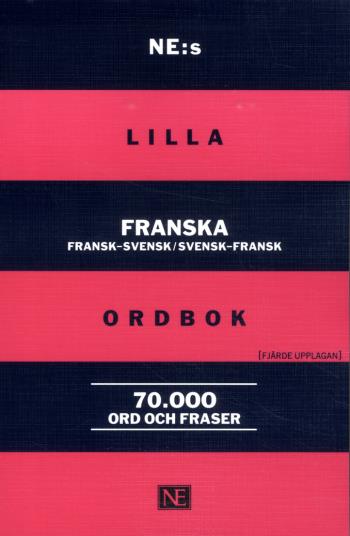 Ne-s Lilla Franska Ordbok - Fransk-svensk/svensk-fransk 70 000 Ord Och Fraser