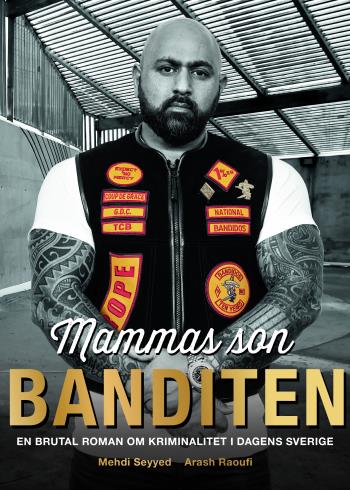 Mammas Son Banditen - En Brutal Roman Om Kriminalitet I Dagens Sverige