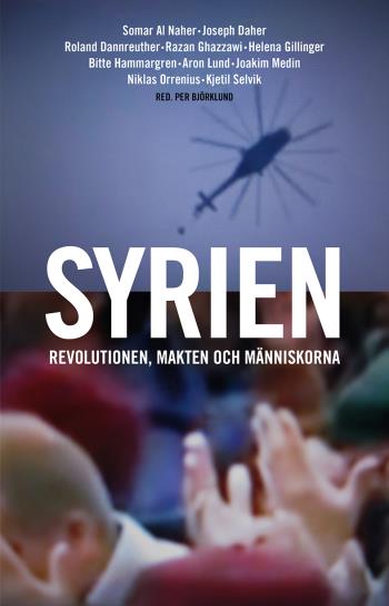 Syrien - Revolutionen, Makten Och Människorna