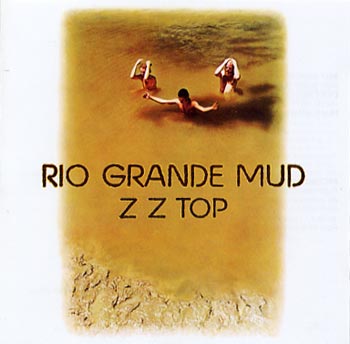 ZZ Top: Rio Grande Mud 1972