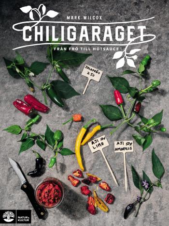 Chiligaraget - Från Frö Till Hotsauce