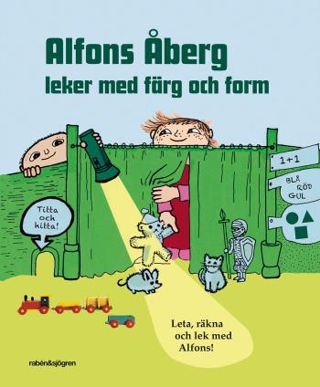 Alfons Åberg Leker Med Färg Och Form - Leta, Räkna Och Lek Med Alfons!