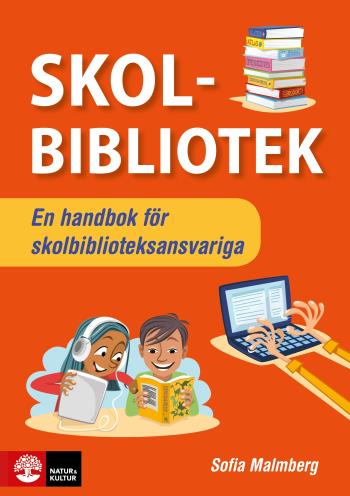 Skolbibliotek - - En Handbok För Skolbiblioteksansvariga