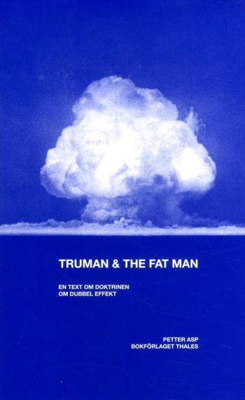 Truman & The Fat Man - En Text Om Doktrinen Om Dubbel Effekt