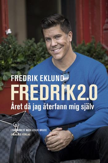 Fredrik 2.0 - Året Då Jag Återfann Mig Själv