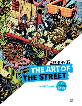 Magic City - The Art Of The Street- Stockholm Edition