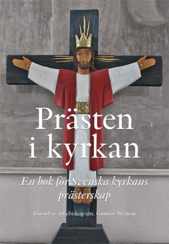 Prästen I Kyrkan - En Bok För Svenska Kyrkans Prästerskap