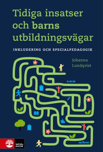Tidiga Insatser Och Barns Utbildningsvägar - Inkludering Och Specialpedagog