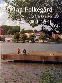 I Våra Kvarter - Strängnäs 2000 - 2010