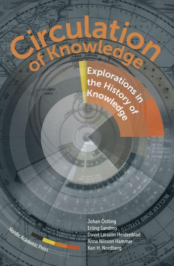 Circulation Of Knowledge - Explorations In The History Of Knowledge