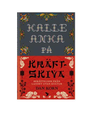 Kalle Anka På Kräftskiva - Berättelser Från Landet Utan Kultur