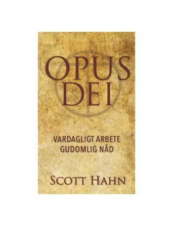 Opus Dei - Vardagligt Arbete Gudomlig Nåd