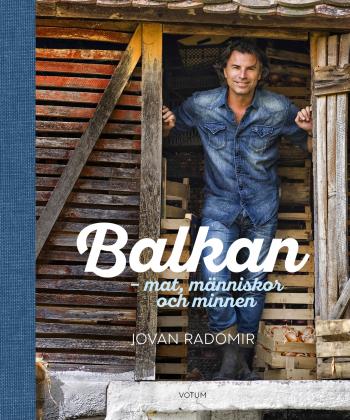 Balkan- Mat, Människor Och Minnen