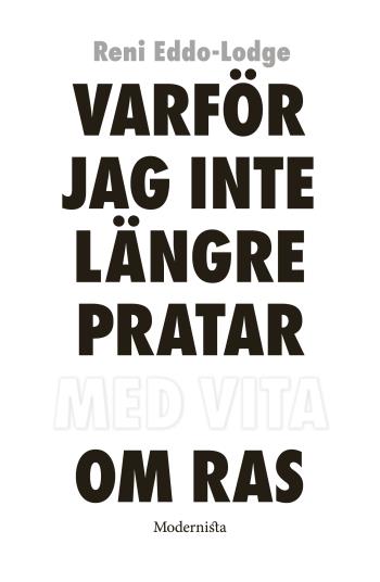 Varför Jag Inte Längre Pratar Med Vita Om Ras