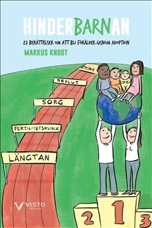 Hinderbarnan - 27 Berättelser Om Att Bli Förälder Genom Adoption