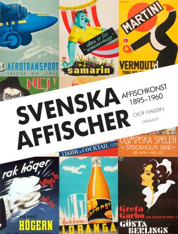 Svenska Affischer - Affischkonst 1895-1960