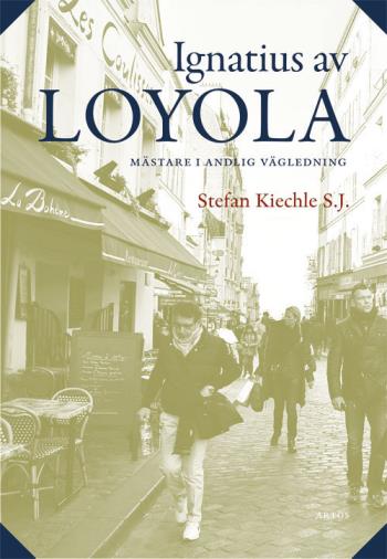 Ignatius Av Loyola - Mästare I Andlig Vägledning