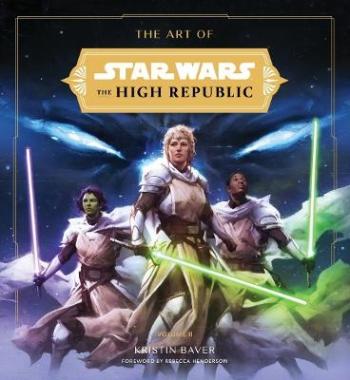 The Art Of Star Wars- The High Republic- Volume Ii