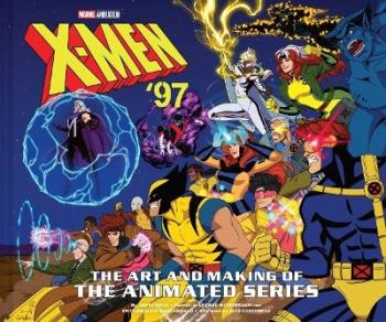 X-men '97- The Art And Making Of The Animated Series