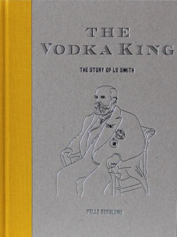 The Vodka King - The Story Of Lo Smith