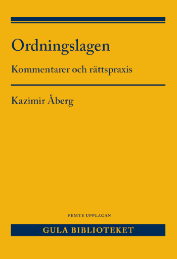 Ordningslagen - Kommentarer Och Rättspraxis