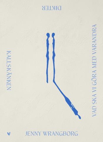 Kallskänken/vad Ska Vi Göra Med Varandra