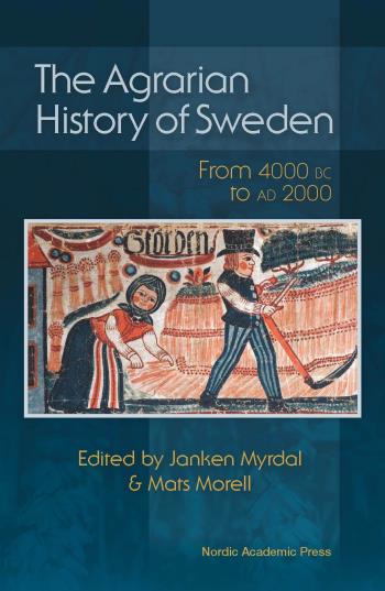 The Agrarian History Of Sweden - From 4000 Bc To Ad 2000