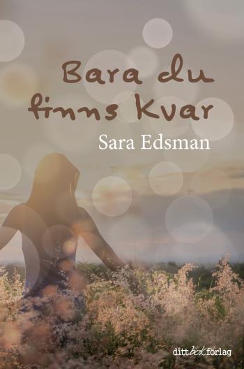 Bara Du Finns Kvar
