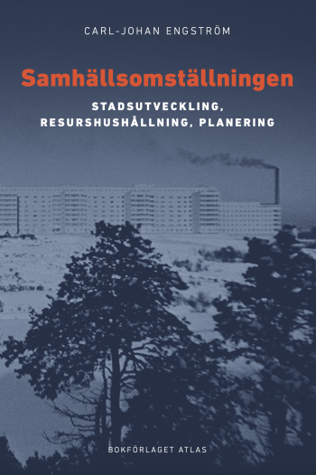 Samhällsomställningen - Stadsutveckling, Resurshushållning, Planering