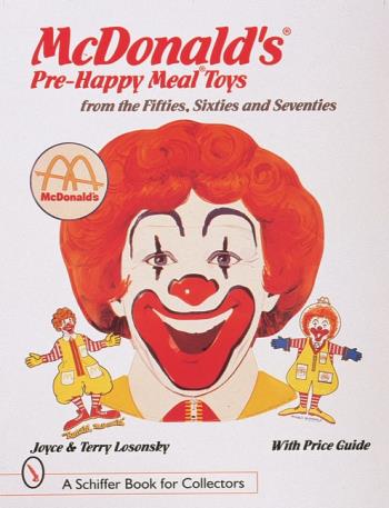 Mcdonalds Pre-happy Meal Toys From The Fifties, Sixties And Seventies