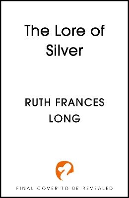 The Lore Of Silver