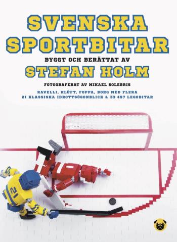 Svenska Sportbitar - Byggt Och Berättat Av Stefan Holm