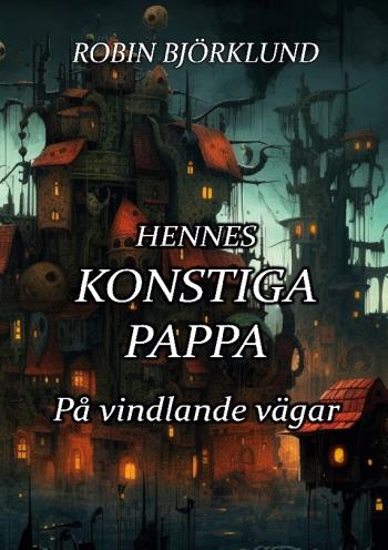Hennes Konstiga Pappa - På Vindlande Vägar