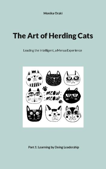 The Art Of Herding Cats - 1. Learning By Doing Leadership